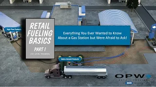 OPW University Presents Retail Fueling Basics (101-Level Training) - Part I