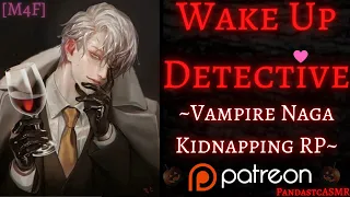 [ASMR] Flirty Naga Vampire Kidnapper Takes a Detective [M4F] [🐼♨] [Vampire Feeding]