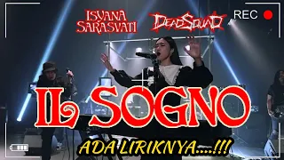 IL SOGNO | Isyana sarasvati x Deadsquad (Performe with Lyrics)