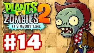 Plants vs. Zombies 2: It's About Time - Gameplay Walkthrough Part 14 - Wild West (iOS)