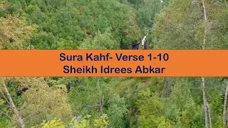 Sura Kahf || Sheikh Idrees Abkar || Verse 1-10 || Musafir