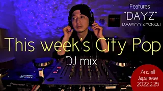 DJ mix features “DAYZ - AAAMYYY x MONJOE” 《Japan Soul × City Pop (2019-2022)》