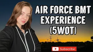 Air Force BMT Experience Series: 5WOT (PT Test!!)