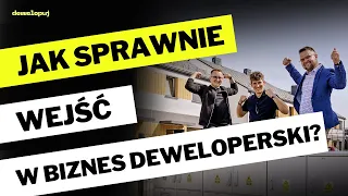 Jak sprawnie wejść w biznes deweloperski?