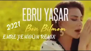 Dj Emre Yenigün ft. Ebru Yaşar - Ben Bilmem (Rnb Remix) 2021