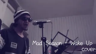 Cover song - Mad Season Wake Up