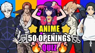 ⭐GUESS THE ANIME OPENING🔊🔥 50 BEST OPENINGS | ANIME OPENING QUIZ⭐ (4K 60 FPS)
