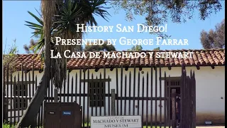 San Diego History- Visit One of the First Adobes in Old Town San Diego- La Casa de Machado y Stewart