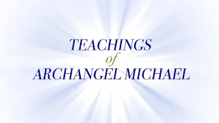 Archangel Michael Speaks: A Message for March 2019: A Month of Illumination