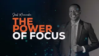 LIFE WISDOM : THE POWER OF FOCUS