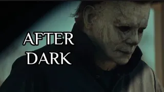 After Dark • Michael Myers // Halloween