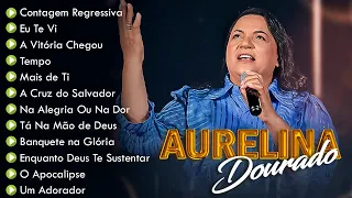 A Vitória Chegou , Tempo,.. AURELINA DOURADO,.. Cd Completo Pra Todo Mundo Ouvir 2024 #gospel #2024