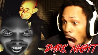 THIS GAME HAS NO CHILL | Dark Night