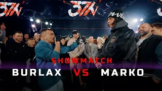 371 Battle Showmatch: BURLAX VS MARKO