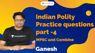 Indian Polity Practice questions Part - 4 | MPSC and Combine | Ganesh Chavan