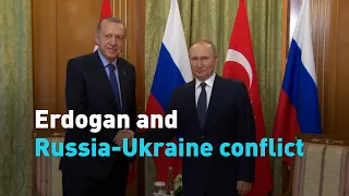 Erdogan and Russia-Ukraine conflict