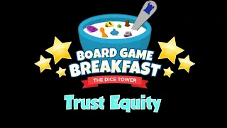 Board Game Breakfast - Trust Equity