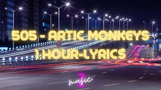 505 - Arctic Monkeys (Lyrics-1hour) high quality