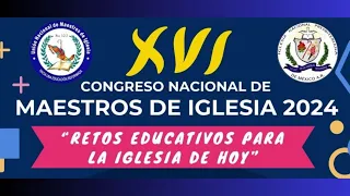 UNIÓN NACIONAL DE MAESTROS DE IGLESIA 1ER SESIÓN #congreso  XVI.