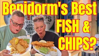Benidorm - BEST FISH & CHIPS? The MacMaster picks!