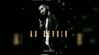 Bagardi - Au revoir ( Официальная премьера трека ) || #2021