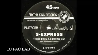 S-Express - Theme From S Express (Pac Lab Edit) 1988