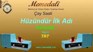 Radyo Tiyatrosu(Hüzündür İlk Adı)memedaliden