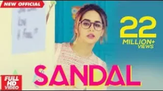 SANDAL (Official Video) SUNANDA SHARMA | Sukh-E | JAANI | Latest Punjabi Songs 2019 Remake