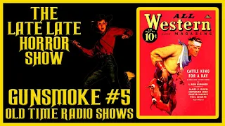 GUNSMOKE WESTERN WEDNESDAY OLD TIME RADIO SHOWS #5