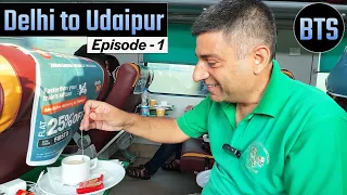 EP - 1 Delhi to Udaipur train journey via Ajmer | BTS  Udaipur Tour