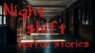 2 Terrifying Night Shift Horror Stories