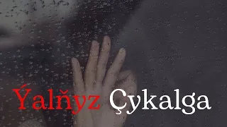 RADIO OYUNLAR | YALNYZ CYKALGA | GYZYKLY HEKAYA | GYNANCLY HEKAYA |