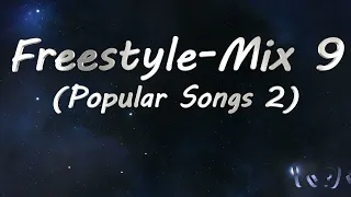 Freestyle-Mix 9 (Popular Songs 2) [2308]