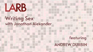 Writing Sex: Andrew Durbin