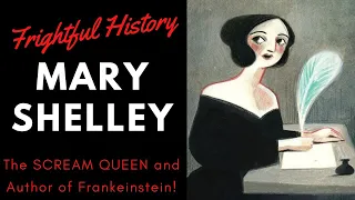 FRIGHTFUL HISTORY: Who was Mary Shelley? Learn more about the SCREAM QUEEN author of Frankenstein!