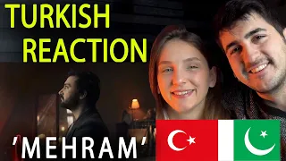 TURKISH REACTION ON COKE STUDIO! (Mehram Season 14)