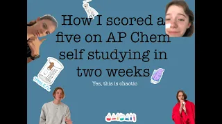 How I Scored a Five on AP Chemistry Self Studying in Two Weeks