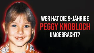 Wer hat die 9-jährige Peggy Knobloch ermordet? | Dokumentation 2021