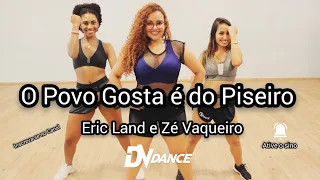 O Povo Gosta é do Piseiro - Eric Land e Zé Vaqueiro ( Coreografia Oficial DV Dance)