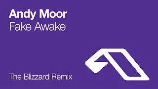 Andy Moor - Fake Awake (The Blizzard Remix) [2008]