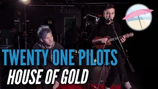 Twenty One Pilots - House of Gold (Live at the Edge)