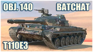 Object 140, T110E3 & BatChat 25 t • WoT Blitz Gameplay