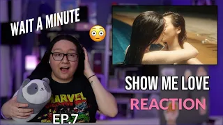 Show Me Love The Series - แค่อยากบอกรัก | EP.7 REACTION #Englot | THAT POOL SCENE THO 🙈