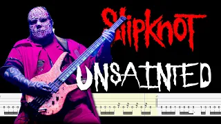 Slipknot - Unsainted (Bass Tabs & PDF) By @ChamisBass