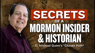 SECRETS of a Mormon Insider & Historian - D. Michael Quinn's "Chosen Path" w/ Moshe Quinn | Ep. 1866