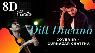 Dil Deewana | Duniya mange apni Murade | Cover Song | Meine pyar kiya | Gurnazar Chattha | 8D Audio