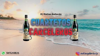 CUARTETOS CARCELEROS - Dj Matias Gallardo (la mona,walter olmos ,cachumba)