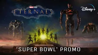 The Eternal 'Super Bowl' Promo 2021|Marvel Studios |Disney+