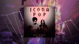 Icona Pop - All Night (Cash Cash Remix)