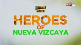 Biyahe ni Drew:  Biya-Heroes of Nueva Vizcaya (Full episode)